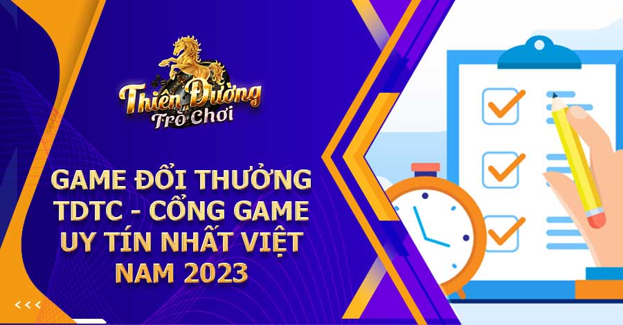 Game Đổi Thưởng TDTC - Cổng Game Uy Tín Nhất Việt Nam 2023