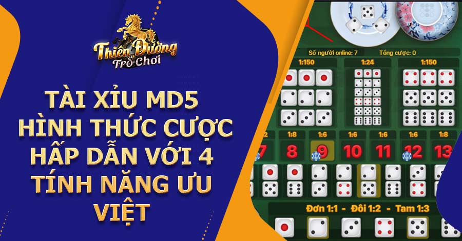 Tài Xỉu MD5 - Hình thức cược hấp dẫn với 4 tính năng ưu việt