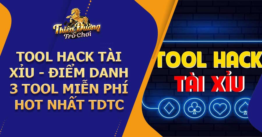 Tool hack tài xỉu - Điểm danh 3 tool miễn phí hot nhất TDTC